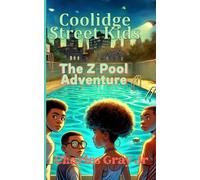 The Coolidge Street Kids: The Z Pool Adventure