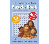 The Cooperative Kids Puzzle Book: Word Search - Crossword - Sudoku (Positive and Mindful Parenting)