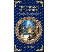 The Cop and the Anthem: A Witty Holiday Tale of Hope, Homelessness & Serendipity on New York's Streets (Deluxe Hardbound Edition) (Library of Alexandria)