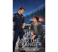 The Cop and the Stranger (Men of Three Lakes Deutsche Ausgabe)