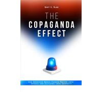 The Copaganda Effect: How American Media Turned Police Into Heroes and Citizens Into Suspects