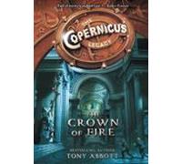 The Copernicus Legacy: The Crown Of Fire (ebook)