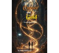 The Copper and Gold: YA Romantasy (The Keeper chronicles Romantasys)