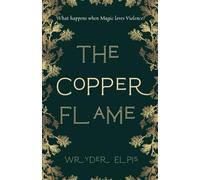 The Copper Flame: Book One of the Scale of Chances series