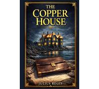 The Copper House: Wartime mystery of hidden papers, ruthless financiers, and a seaside estate where a journalist sleuth unravels espionage, betrayal, and a fight for survival