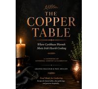 The Copper Table: Where Caribbean Warmth Meets Irish Hearth Cooking