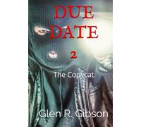 The Copycat: A Due Date Thriller (The Due Date Series)