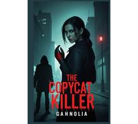 The Copycat Killer: "Every Murder Is a Clue. Every Victim, a Message."
