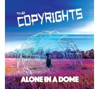 The Copyrights - Alone In A Dome [Vinilo]