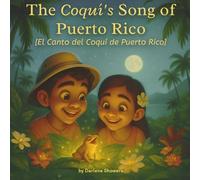 The Coquí’s Song of Puerto Rico: El Canto del Coquí de Puerto Rico