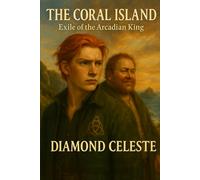The Coral Island: Exile of the Arcadian King (Book of Omni)