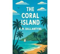 The Coral Island(Illustrated)