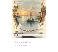 The Coral Island: With 4 Illustrations by the Author