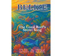 The Coral Reef's Secret Song: Belize (Little Lights of the World)