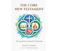 The Core New Testament (The Core New Testament Series)