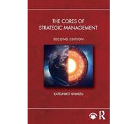 The Cores of Strategic Management