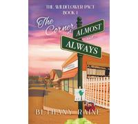 The Corner of Almost and Always: The Wildflower Pact: 1