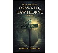 The Corner of Osswald & Hawthorne