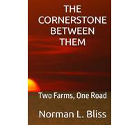 THE CORNERSTONE BETWEEN THEM: Two Farms, One Road