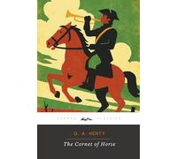 The Cornet of Horse (Annotated): The Original 1881 Edition (Complete & Unabridged)