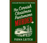 The Cornish Christmas Pantomime Murder: A brand new festive cozy murder mystery for fans of Richard Osman and Rev Richard Coles: Book 9 (A Nosey Parker Cozy Mystery)