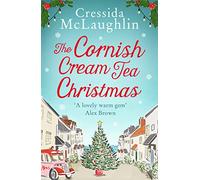 The Cornish Cream Tea Christmas: a cosy and heartwarming Christmas romance set in Cornwall: Book 3 (The Cornish Cream Tea series)
