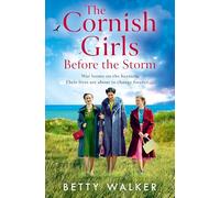 The Cornish Girls Before the Storm: The brand-new feel-good, heartwarming WW2 historical family saga to cosy up with in 2025: Book 9 (The Cornish Girls Series)