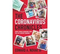 The Coronavirus Chronicles: Short Stories Emanating from the 21st Century Pandemic
