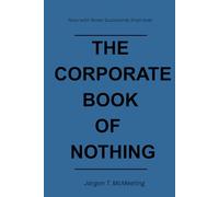 The Corporate Book of Nothing: A Funny Gag Gift for Coworkers Who Do Absolutely Nothing - Blank Dot-Grid Notebook - 40 Pages of Professional Emptiness (Books of Nothing)