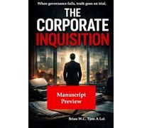 The Corporate Inquisition (Preview Edition): A modern-day inquisition where careers are judged behind closed doors and integrity becomes the charge.
