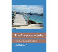 The Corporate Setu: From Ramayana to Real Life