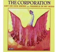 The Corporation - Get On Our Swing / Hassles In My Mind by The Corporation Import edition (2008) Audio CD