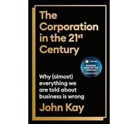 The Corporation in the Twenty-First Century: AN ECONOMIST BEST BOOK OF 2025