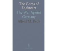 The Corps of Engineers: The War Against Germany
