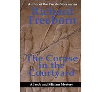 The Corpse in the Courtyard: 3 (Jacob and Miriam Mysteries)