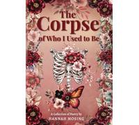 The Corpse of Who I Used to Be