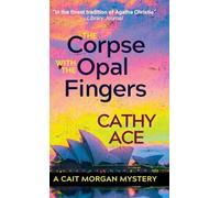 The Corpse with the Opal Fingers: 13 (Cait Morgan Mysteries)