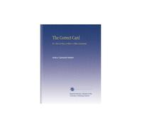 The Correct Card: Or, How to Play at Whist. A Whist Catechism,