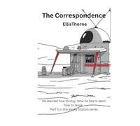 The Correspondence: He learned how to stay. Now he has to learn how to leave. (Marc Solari)