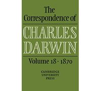 The Correspondence of Charles Darwin: Volume 18, 1870