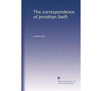 The correspondence of Jonathan Swift: Volume 1