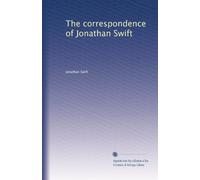 The correspondence of Jonathan Swift: Volume 1