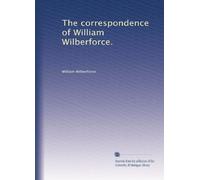The correspondence of William Wilberforce.: Volume 2