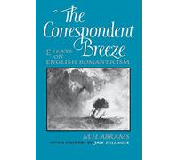 The Correspondent Breeze: Essays on English Romanticism