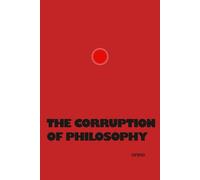 THE CORRUPTION OF PHILOSOPHY: How Aristotle's Empiricism Destroyed the Pre-Socratic Normative Project
