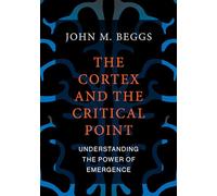 The Cortex and the Critical Point: Understanding the Power of Emergence