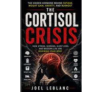 The Cortisol Crisis: How Stress, Screens, Sleep Loss, and Modern Life Are Rewiring Your Body