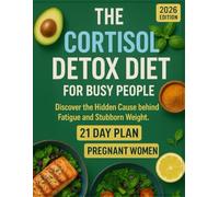 The Cortisol Detox Diet: Discover the hidden cause behind fatigue and stubborn weight. Reset your hormones, sleep better, and feel calm with a gentle 21-day plan-safe even for busy or pregnant women.