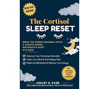 THE CORTISOL SLEEP RESET: Break the Stress-Insomnia Cycle and Achieve Deeper, Restorative Sleep in 21 Days (The Cortisol Reset Series)