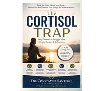 The Cortisol Trap: Why Diabetics Struggle With Weight, Stress And Exhaustion